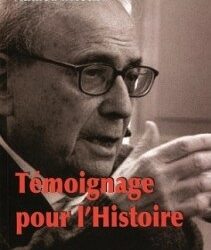 "Mon témoignage pour l'Histoire" d'Ahmed Mestiri: Exercice d’un droit d’inventaire du bourguibisme