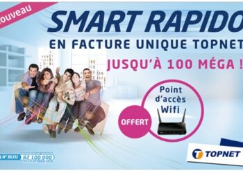 Topnet lance le SMART RAPIDO : Le très Haut Débit, jusqu’à 100 Méga