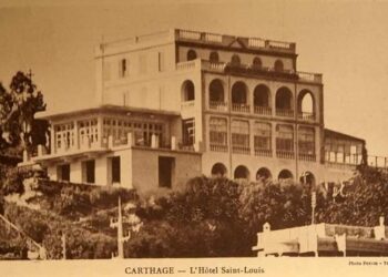 Nostalgies : Qui a connu l'Hôtel Saint-Louis à Carthage ?