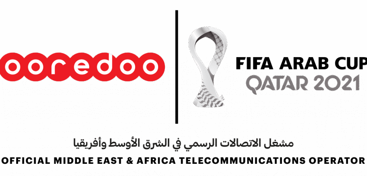 Ooredoo, opérateur officiel de la CM de la FIFA 2022 et de la Coupe Arabe 2021 pour la région Moyen-Orient et Afrique