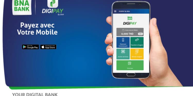 La BNA lance sa nouvelle application de paiement mobile : DIGIPAY by BNA