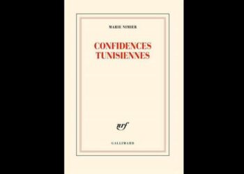 "Confidences tunisiennes" de Marie Nimier : Un roman où affleure l'intime