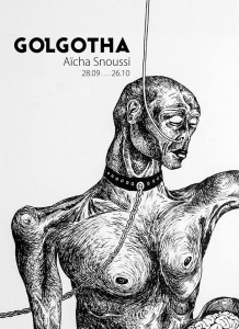 Exposition "Golgotha" : Le laboratoire de l'horreur d'A&iuml;cha Snoussi