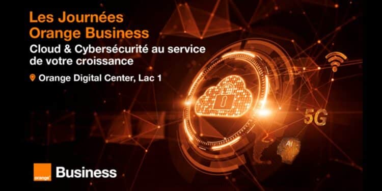 Orange Tunisie lance « Les Journées Orange Business » autour du Cloud et de la cybersécurité