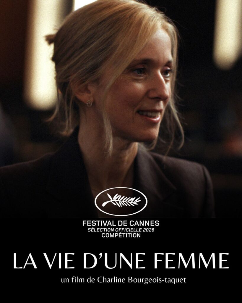 Cannes 2026 Affiche
Compétition officielle 
La vie d'une femme